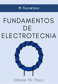 Fundamentos De Electrotecnia : M. Kuznetsov : Free Download, Borrow, and  Streaming : Internet Archive